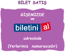 Online bilet almak için lütfen tıklayınız